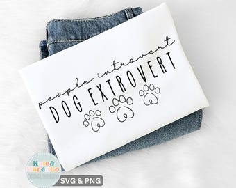 Dog Extrovert SVG PNG: Funny Dog Mom Design (Digital Download)