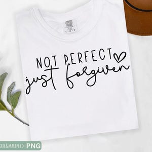 not perfect just forgiven svg, religious svg, scripture svg