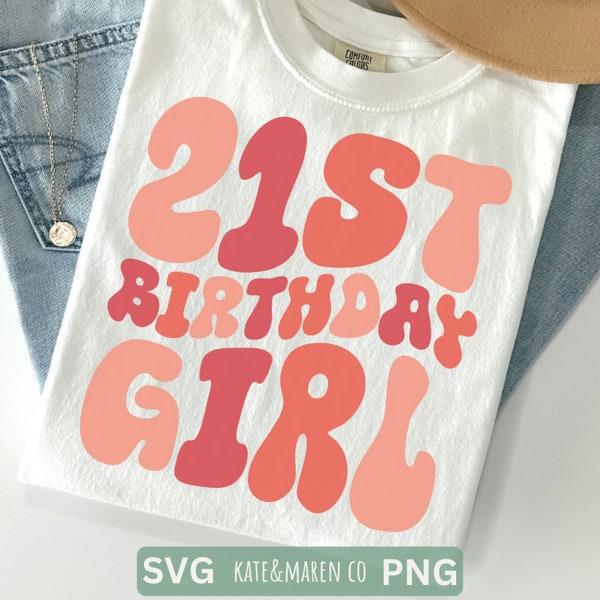21 svg, 21st birthday girl svg, legal svg, twenty one birthday cricut cut file and sublimation