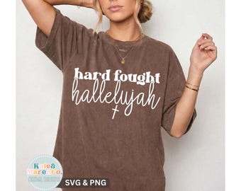 Hard Fought Hallelujah SVG PNG: Christelijk Bijbelvers ontwerp (digitale download)