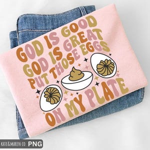 Funny Deviled Egg SVG PNG: God is Good Cricut Cut File (Digital Download)