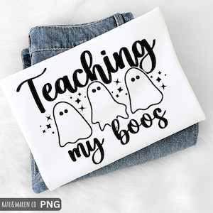 Teaching my Boos SVG PNG: Teacher Halloween Ghost Design (Digital Download)