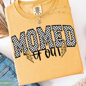 Momed TF out png, mother's day png, funny mama png, retro mama sublimation and DTF