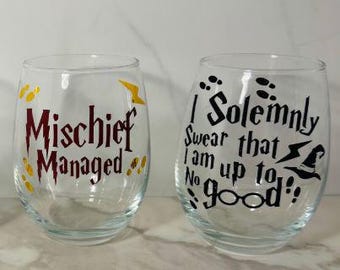 Mischief Managed/ Riddikulus / Solemnly swear / wine glass