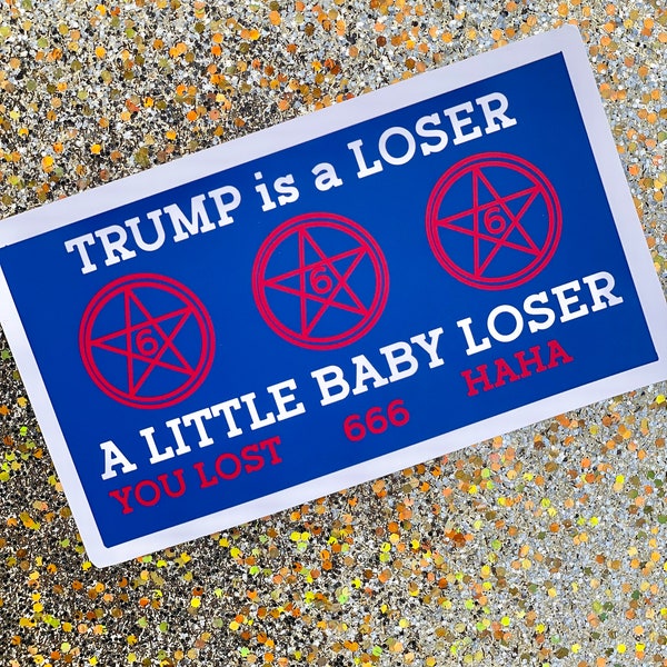 Trump is a Loser Anti-Trump Anti-MAGA Antifascist Sticker Pentagram 666 Haha Fuck Trump  Liberal gift for  Democrat Trump lost lol