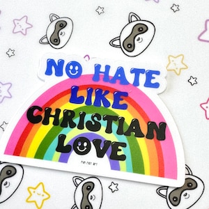 No Hate Like Christian Love Rainbow Clear Waterproof Sticker protest sticker atheist gift for friend hate like anti fascist antifa