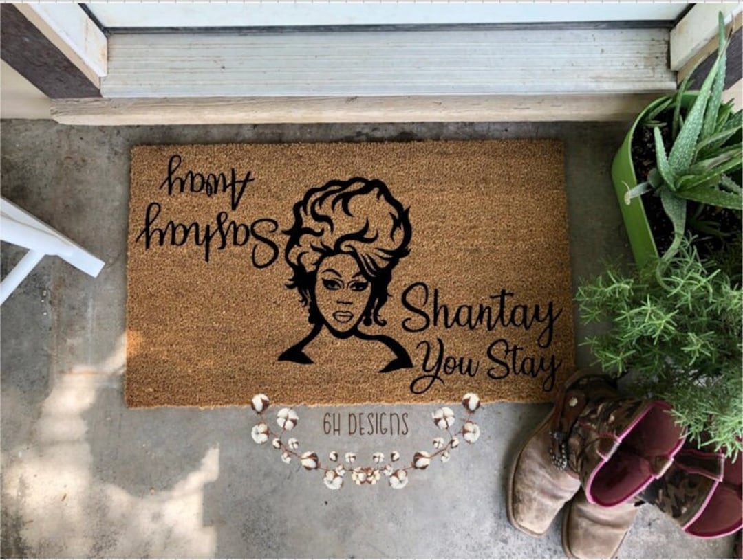 Shantay You Stay, Sashay Away Doormat, Rupaul Drag Race, Drag Queen