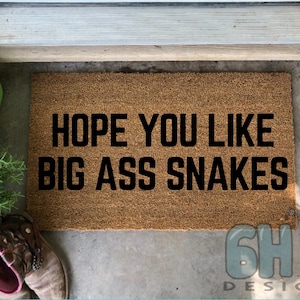 Hope You Like Big Ass Snakes, Doormat, Python Costume, Snake Hat, Ball Python, Boa Constrictor Supplies, Python Mom, Reptile Cage,