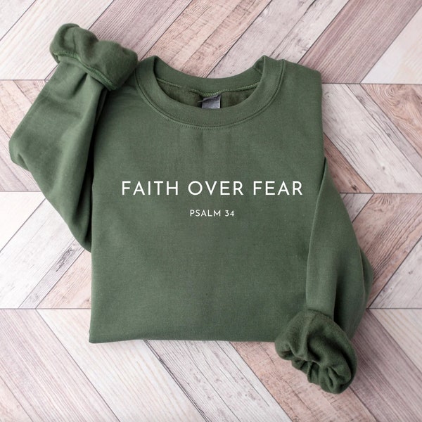 Faith over Fear Sweatshirt, Psalm 34 Christian Sweatshirt PNG,  Minimal Christian Shirt, Bible Verse PNG, Religious Sweater PNG