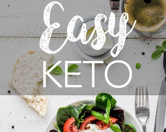 Easy Keto: Um Guia Prático para a Dieta Keto - Saúde e Bem-Estar, Perda de Peso, Fitness, Saúde Mental, Alimentação Saudável, Lanches Saudáveis