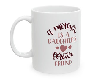 Mother's day Gift idea Ceramic Mug, 11oz