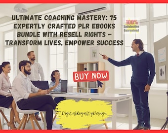 Ultimate Coaching Mastery: Pacote de 75 e-books PLR habilmente elaborados com direitos de revenda - Transforme vidas, capacite o sucesso