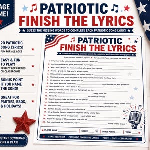 May include: A printable game sheet titled Patriotic Finish The Lyrics featuring twenty numbered lines for song lyrics, a microphone graphic, and red, white, and blue text. The sheet includes a player name, score, and bonus points section at the bottom.