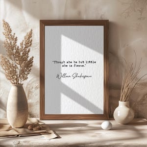 William Shakespeare quote print Though she be but little she is fierce quote literature quotes quote print wall art minimalist typewriter text print A2 A3 A4 A5 A6 16x20 11x14 8.3x11 8x10 5x7 4x6 feminist quote print shakespeare wall art the bard