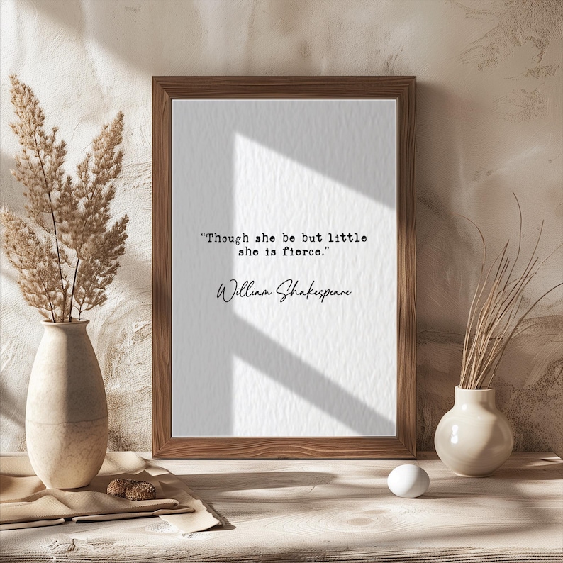 William Shakespeare quote print Though she be but little she is fierce quote literature quotes quote print wall art minimalist typewriter text print A2 A3 A4 A5 A6 16x20 11x14 8.3x11 8x10 5x7 4x6 feminist quote print shakespeare wall art the bard
