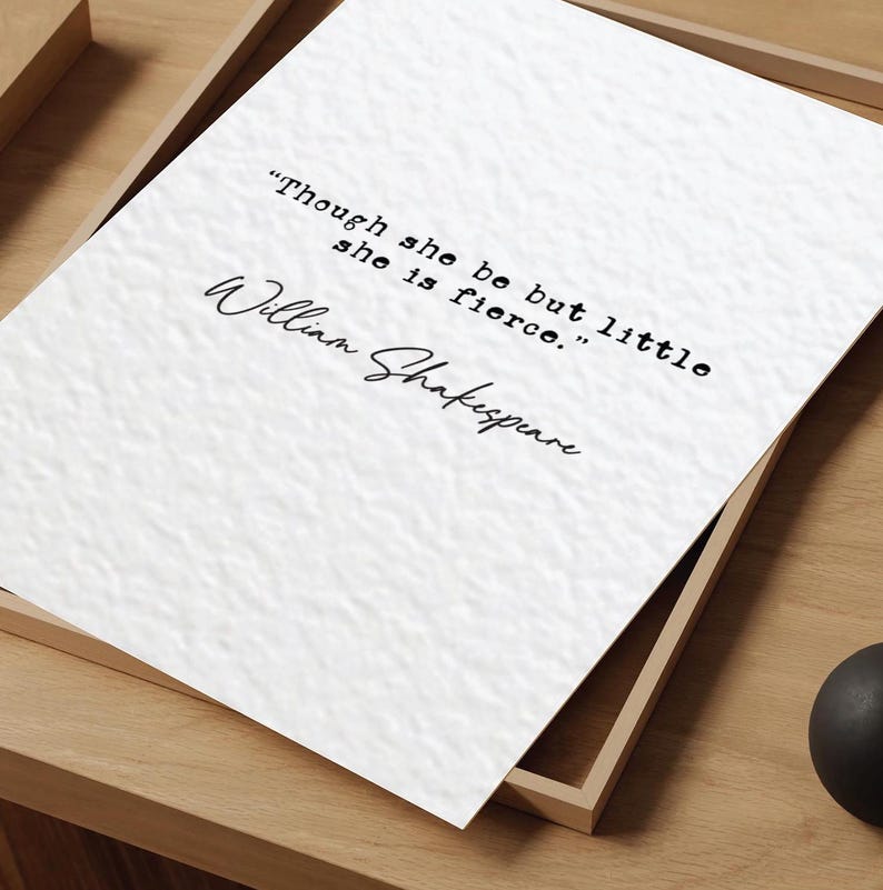 William Shakespeare quote print Though she be but little she is fierce quote literature quotes quote print wall art minimalist typewriter text print A2 A3 A4 A5 A6 16x20 11x14 8.3x11 8x10 5x7 4x6 feminist quote print shakespeare wall art the bard