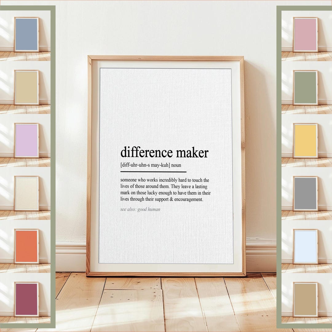 Difference Maker Definition Print in Different Colours | Unique Wall ...