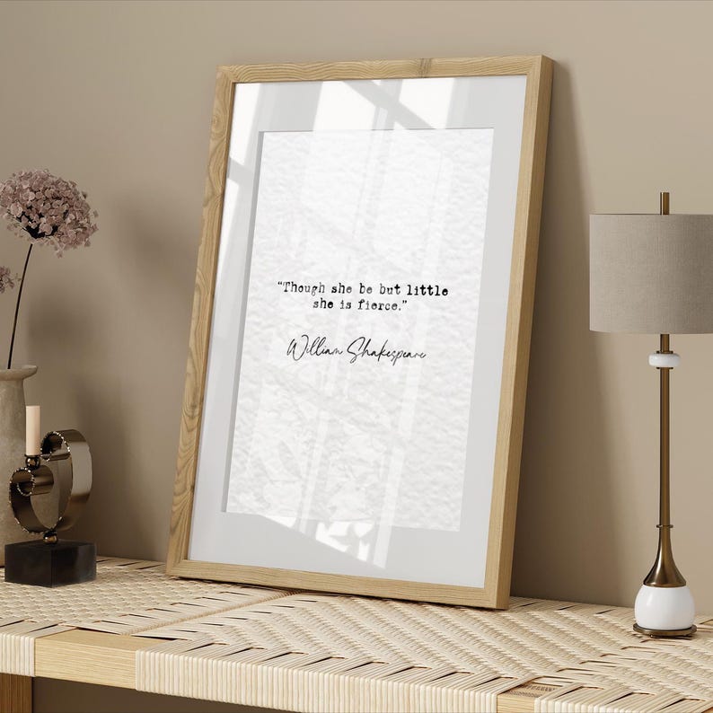 William Shakespeare quote print Though she be but little she is fierce quote literature quotes quote print wall art minimalist typewriter text print A2 A3 A4 A5 A6 16x20 11x14 8.3x11 8x10 5x7 4x6 feminist quote print shakespeare wall art the bard