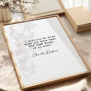 Citazione di Charles Dickens Stampa Vorrei che tu sapessi che sei stato l'ultimo sogno della mia anima Decorazione minimalista per la casa Bianco e nero Romantico