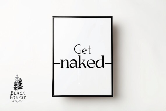 Get Naked Printable Instant Download Monochrome Poster Art - Etsy