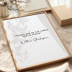 Minimalist Home Decor William Shakespeare Quote Print Though She Be But Little She Is Fierce Black And White Wall Art Poster Feminist Quote