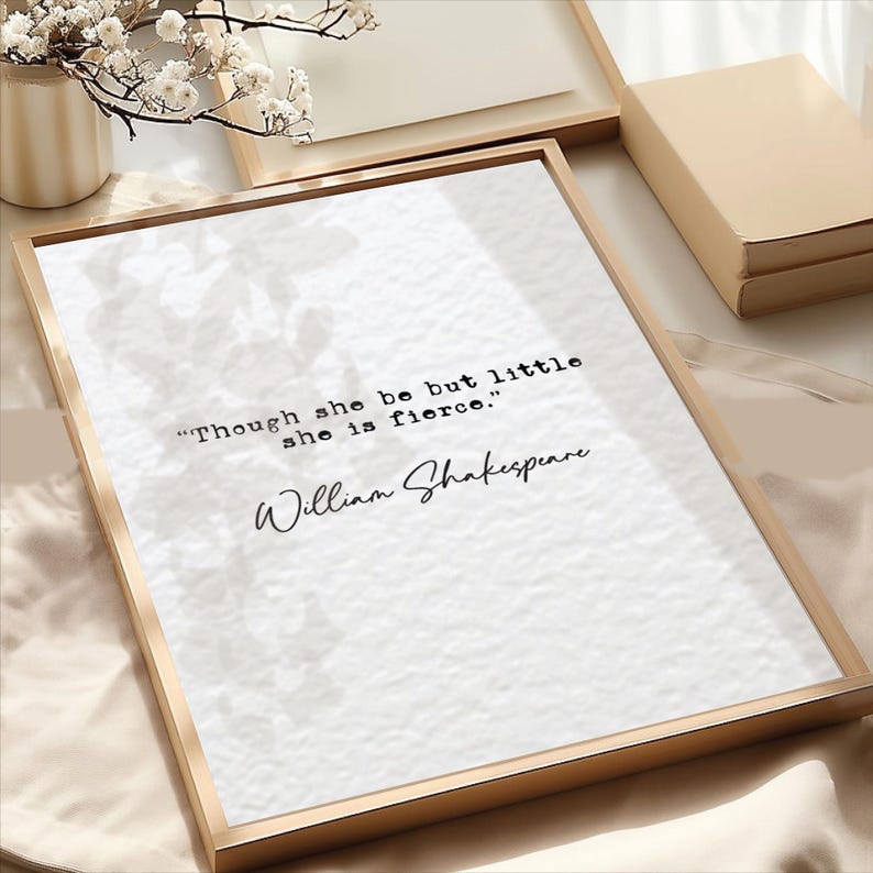 William Shakespeare quote print Though she be but little she is fierce quote literature quotes quote print wall art minimalist typewriter text print A2 A3 A4 A5 A6 16x20 11x14 8.3x11 8x10 5x7 4x6 feminist quote print shakespeare wall art the bard