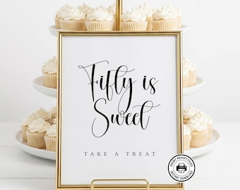Fifty is Sweet Sign, Favor / Dessert Table, Printable Party Decor, 5x7 & 8x10, Non-Editable PDF