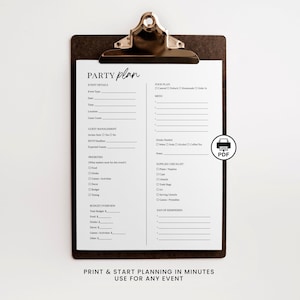 May include: A party plan template printed on white paper, secured to a dark brown clipboard with a silver clip. The template includes sections for event details, guest management, priorities, and a supplies checklist. The text "PRINT & START PLANNING IN MINUTES USE FOR ANY EVENT" is at the bottom.