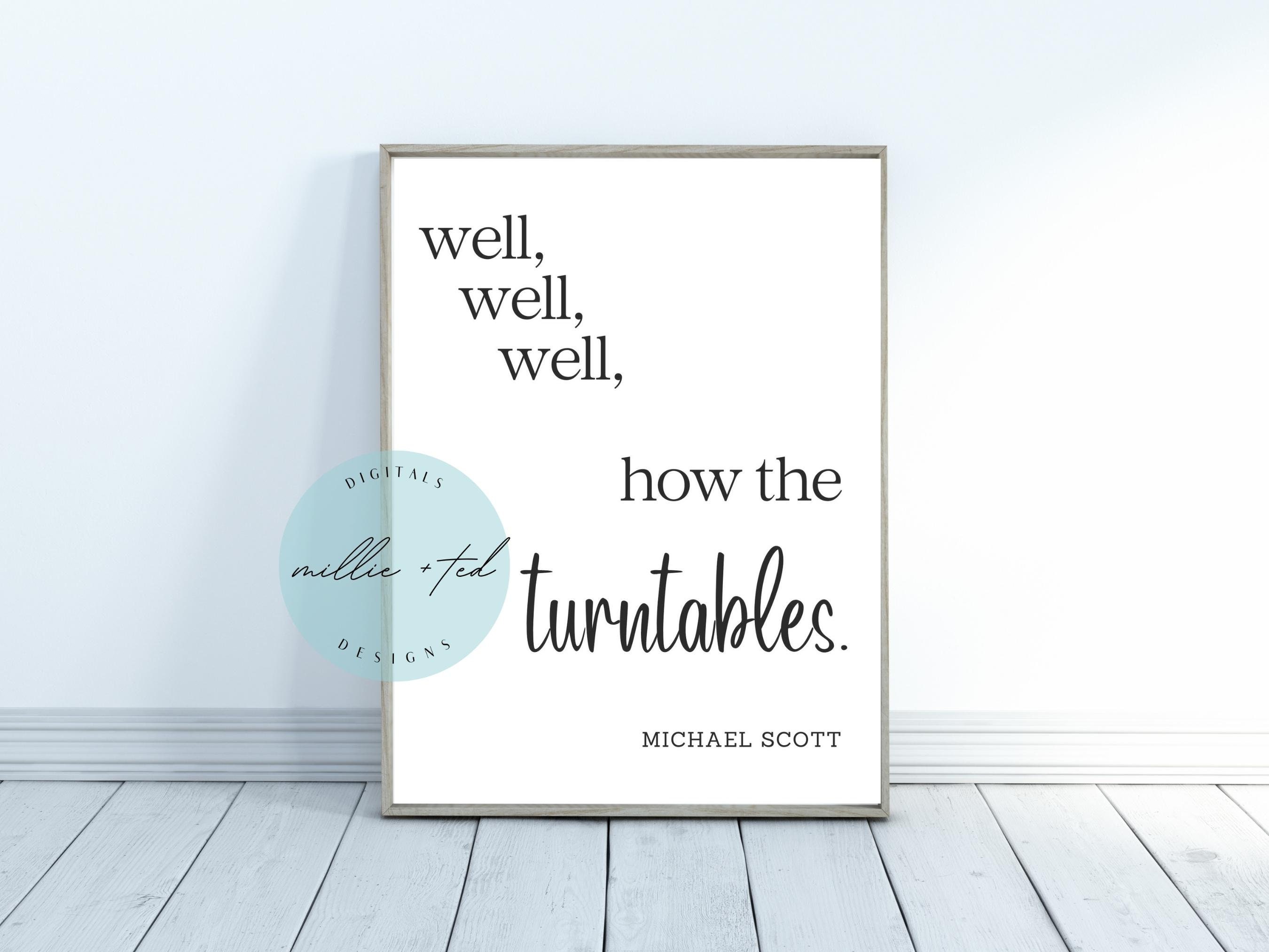 How the Turntables, Michael Scott Quote Art, the Office Wall Art, Funny