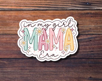 Sticker In My Girl Mama Era, waterdichte sticker, grappige sticker, gestanste sticker, moeder 24/7, mama sticker, moeder sticker, gelukkige planner sticker