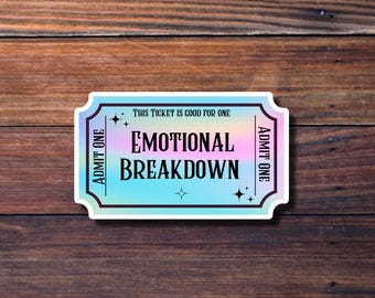 Emotional Breakdown Ticket Sticker, Waterproof Sticker, Funny Sticker, Die Cut Sticker, Ticket Sticker, Happy Planner Sticker