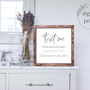 Text Me If You Need Toilet Paper Bathroom Sign, Funny Bathroom Sign, Toilet Paper Sign, Printable Wall Art, Bathroom Wall Art