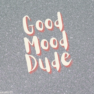 Good Mood Dude Graphic