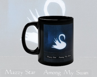 Mazzy Star Mug, Among My Swan