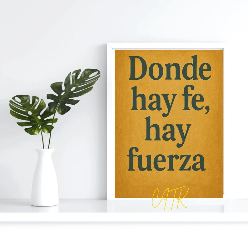 Spanish faith quote printable: Donde hay fe hay fuerza