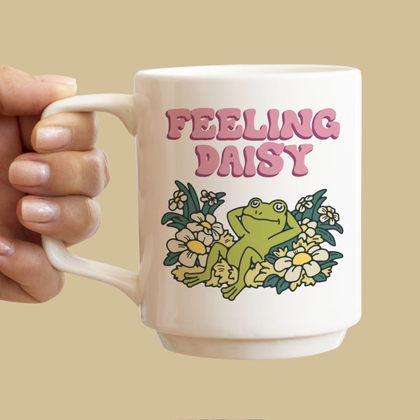 Feeling Daisy Coffee Mug, Frog Coffee Mug, Positive Quote, Frog Lover Gift, Cute Humor Mug, Humor Frog Mug, Unique Gifts Idea, Frog Mugs