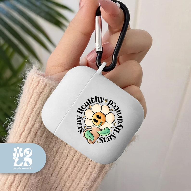 Stay Healthy AirPod Case, Stay Hydrated AirPod Case, Meaning Gift for