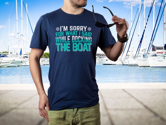 Funny Boating Shirts, Gift for Boaters, Boat Gifts, Nautical Gifts