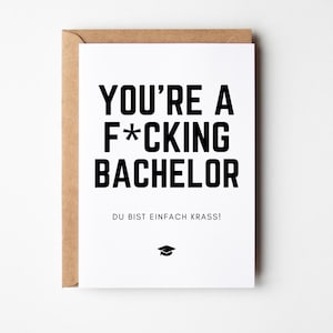Vous êtes un F*cking Bachelor - Carte de graduation drôle avec disant Cadeau de Bachelor, Diplôme de Bachelor, Carte de Bachelor, Diplôme de Bachelor