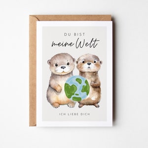 Otter Liebeskarte Du bist meine Welt, Geschenk für Partner, Ich liebe dich Karte, Valentinstag Karte, Jahrestag Geschenk, Hochzeitstag Karte