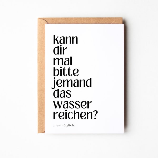 Mutmacher Karte "Kann dir mal bitte jemand das Wasser reichen?" Prüfung bestanden, schwere Zeit überstanden, stolz auf dich | Postkarte A6