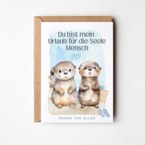 Lieve otterkaart vakantie voor de ziel, cadeau vriendin, cadeau favoriete mensen, zeg gewoon dankjewel, lieve otter kaart A6