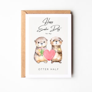 Süße Otter Osterkarte "Happy Easter Day to my otter half", Otter Geschenk, Oster Geschenk Freund, Ostergeschenk für Pärchen | Postkarte A6