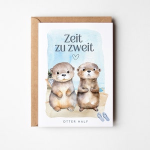 Otter Zeit zu zweit Postkarte, Gutschein für gemeinsame Zeit, Hochzeitstag, Jahrestag, Geschenk für den Partner, süße Otter Postkarte