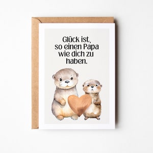 Cadeau papa carte papa loutre mignonne, anniversaire papa, anniversaire père, cadeau anniversaire père, carte anniversaire papa, fête des pères loulala®