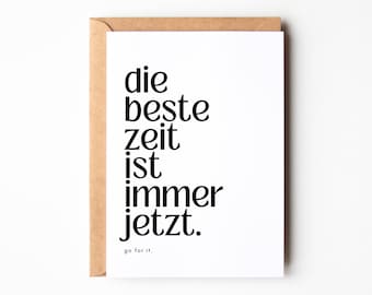 Postkarte Motivation "Die beste Zeit ist immer jetzt", Mut machen, Neuanfang, positive Affirmation für die Zukunft, Mutmacher Geschenk