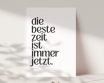 Ansichtkaartmotivatie "De beste tijd is altijd nu", bemoedigend, nieuw begin, positieve bevestiging voor de toekomst, bemoedigend cadeau