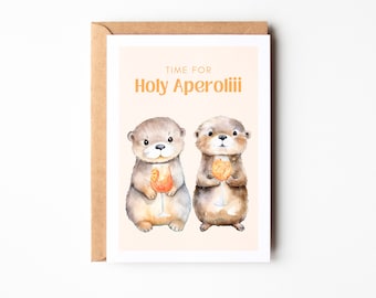 Otter Holy Aperoli Karte, Aperol Spritz Karte,  lustige Karte für Freundinnen und Freunde mit süßem Otter Motiv, Beste Freundin Geschenk