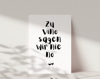 Tarjeta de felicitación para amantes del vino "Nunca decimos no al vino", regalo para el mejor amigo, tarjeta de felicitación con vino, regalo para los amantes del vino, DIN A6