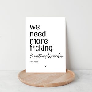 Postkarte Mutmacher We need more f*cking Mutausbrüche, Trostkarte, Mut machen, du schaffst das, Neuanfang, Motivations Karte, Affirmationen Bild 6